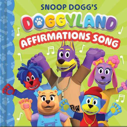 Snoop Dogg's Doggyland: Affirmations Song (A Snoop Dogg Doggyland Cased Board Book for Kids) by BuzzPop, 9781499819342