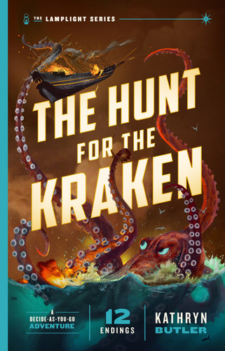 The Hunt for the Kraken, Volume 1 (A Decide-as-You-Go Adventure (The Lamplight Series Book 1)) by Kathryn Butler, 9781433599590 The Hunt for the Kraken, Volume 1 (A Decide-as-You-Go Adventure (The Lamplight Series Book 1)) by Kathryn Butler, 9781433599590