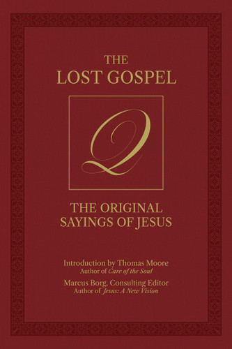The Lost Gospel Q (The Original Sayings of Jesus) - 9781646048632 by Marcus Borg, Thomas Moore, 9781646048632