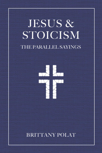 Jesus and Stoicism (The Parallel Sayings) (Miniature Edition) by Brittany Polat, 9781646048809
