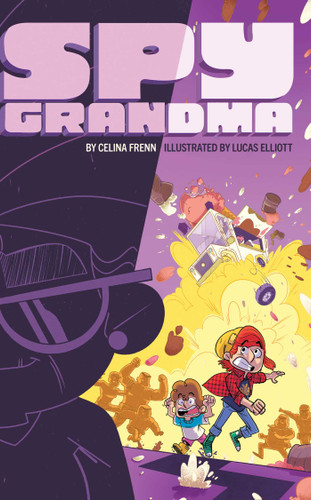 Spy Grandma - 9781665959643 by Celina Frenn, Lucas Elliott, 9781665959643