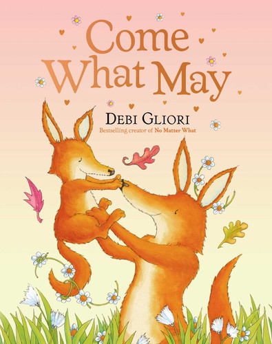 Come What May by Debi Gliori, Debi Gliori, 9781665982764