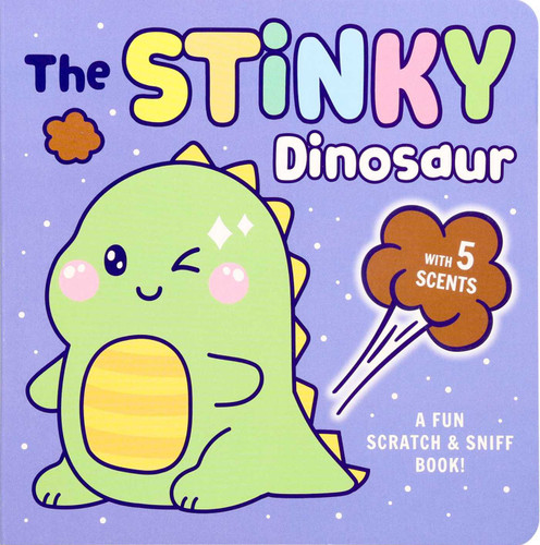 Stinky Dinosaur (A Fun Scratch & Sniff Book with 5 Scents) by Delaney Foerster, 9781667211824
