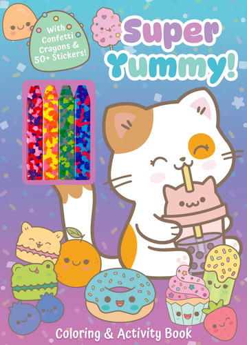 Super Yummy! Coloring & Activity Book with 4 Confetti Crayons and 50+ Stickers by Editors of Silver Dolphin Books, Daniela Massironi, 9781667211831