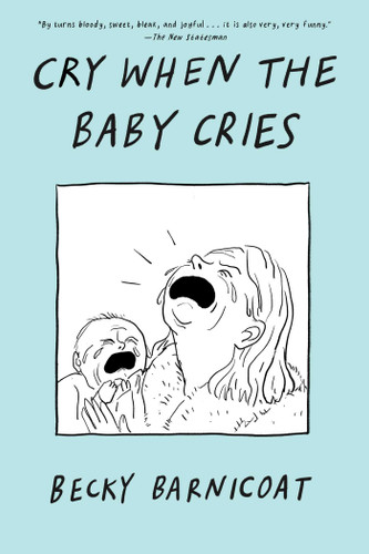 Cry When the Baby Cries by Becky Barnicoat, 9781668048023