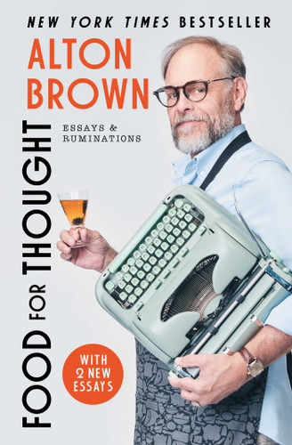 Food for Thought (Essays and Ruminations) - 9781668064221 by Alton Brown