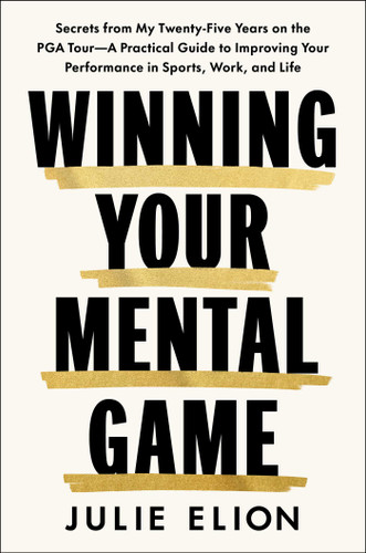 Winning Your Mental Game by Julie Elion, 9781668202050 Winning Your Mental Game by Julie Elion, 9781668202050