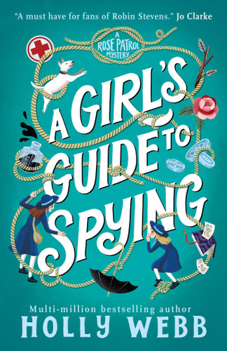 A Girl's Guide to Spying by Holly Webb, 9781836431213
