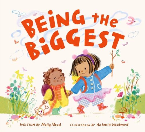 Being the Biggest by Molly Mead, Antonia Woodward, 9781836004158