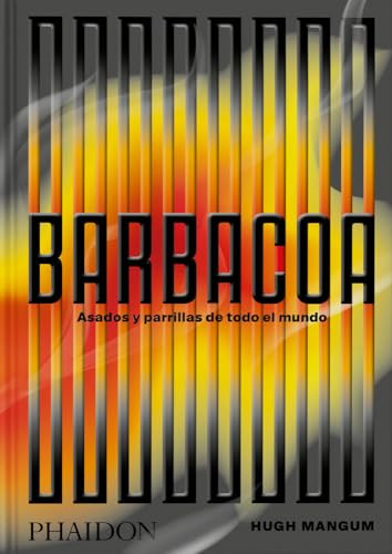 Barbacoa. Recetas para asados y parillas (Spanish Edition) by Hugh Mangum, Shana Liebman, 9781837290833