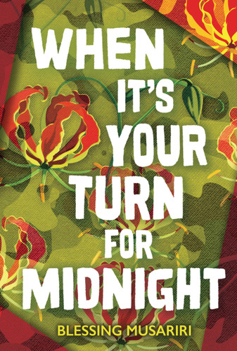 When It's Your Turn for Midnight by Blessing Musariri, 9798765689134