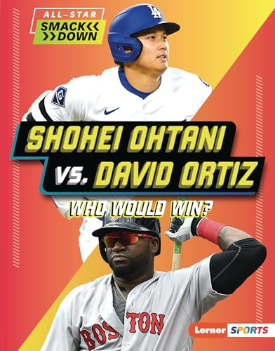 Shohei Ohtani vs. David Ortiz (Who Would Win?) by Peter Douglas, 9798765689486