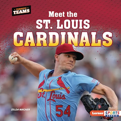 Meet the St. Louis Cardinals by Zelda Wagner, 9798765689707
