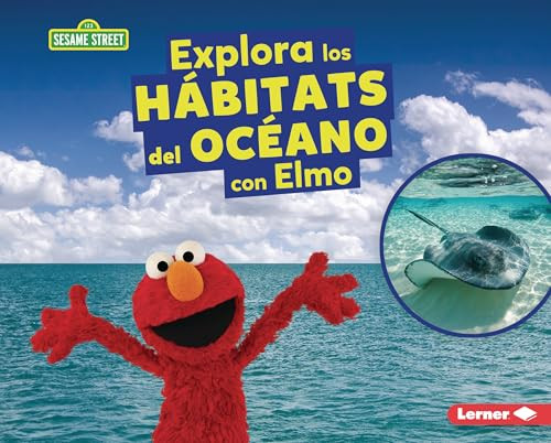 Explora los hábitats del océano con Elmo (Explore Ocean Habitats with Elmo) (Spanish Edition) by Charlotte Reed, 9798765690260