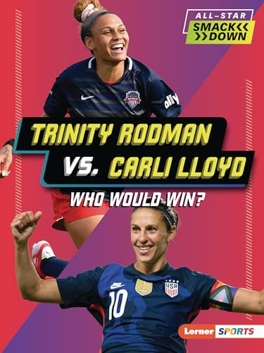 Trinity Rodman vs. Carli Lloyd (Who Would Win?) - 9798348028404 by Kelley Barth