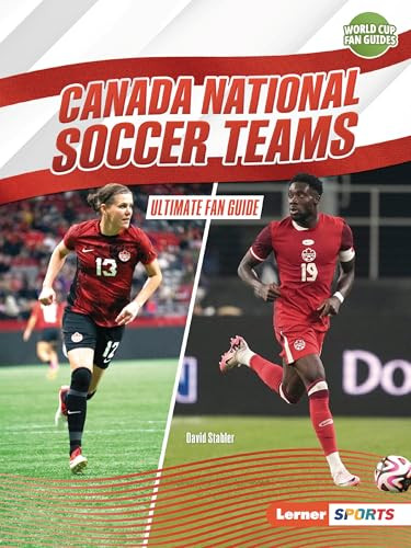 Canada National Soccer Teams (Ultimate Fan Guide) - 9798348029265 by David Stabler, 9798348029265