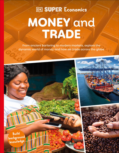 DK Super Economics Money and Trade by DK, 9798217134649