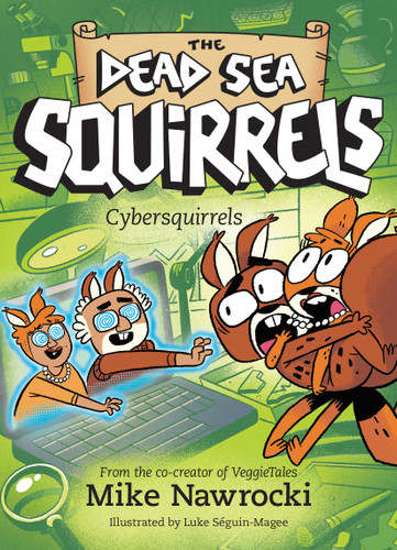 Cybersquirrels by Mike Nawrocki, Luke Séguin-Magee, 9781496485618