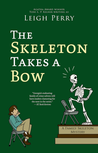 The Skeleton Takes a Bow by Leigh Perry, 9781625677136