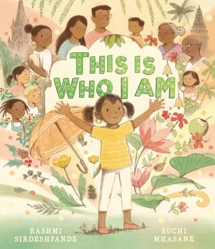 This Is Who I Am by Rashmi Sirdeshpande, Ruchi Mhasan, 9781433848919
