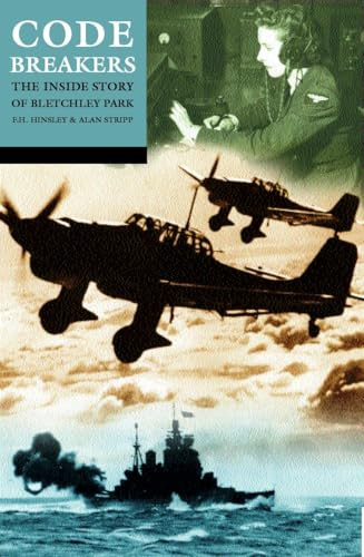 Codebreakers (The Inside Story of Bletchley Park) by F. H. Hinsley, Alan Stripp, 9780192801326