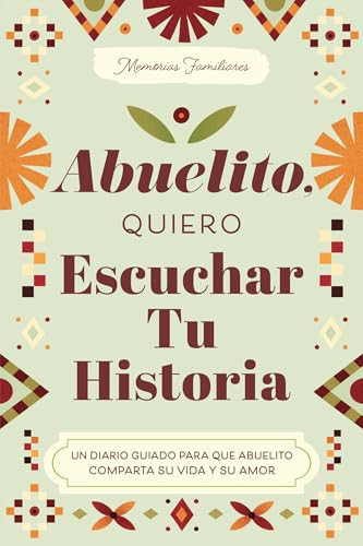 Abuelito, Quiero Escuchar Tu Historia (Un Diario Guiado Para Que Abuelito Comparta Su Vida y Su Amor) by Jeffrey Mason, 9781464270642