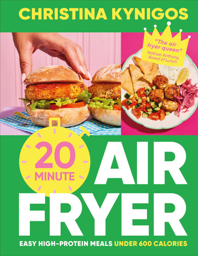 20-minute Air Fryer (Easy High-Protein Meals Under 600 Calories) by Christina Kynigos, 9798217138159
