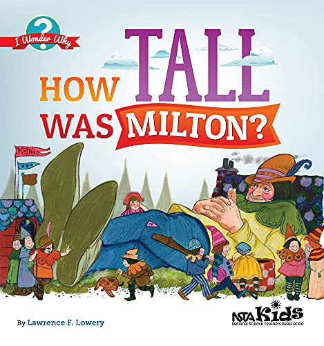 How Tall Was Milton? by Lawrence F. Lowery, 9781936959433