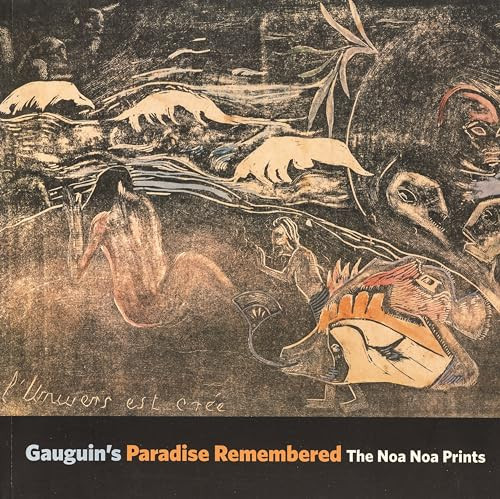 Gauguin's Paradise Remembered (The Noa Noa Prints) by Alastair Wright, Calvin Brown, 9780300149296