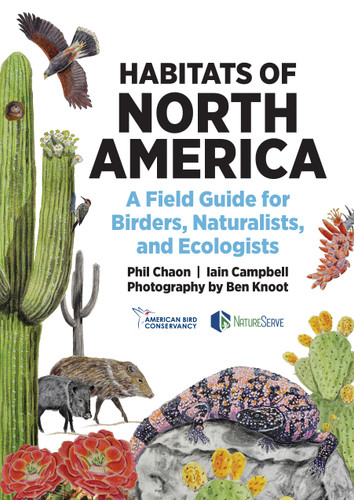 Habitats of North America (A Field Guide for Birders, Naturalists, and Ecologists) by Phil Chaon, Iain Campbell, Benjamin Jacob Knoot, 9780691245065