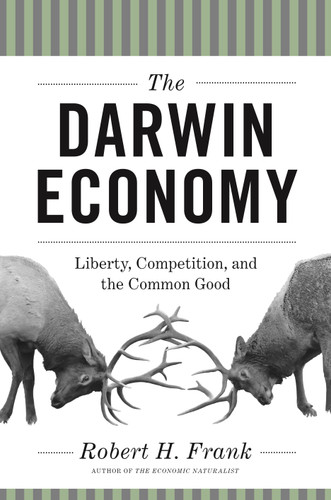 The Darwin Economy (Liberty, Competition, and the Common Good) by Robert H. Frank, 9780691156682