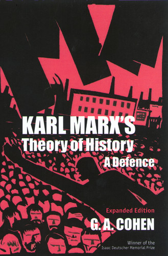 Karl Marx's Theory of History (A Defence) by Gerald A. Cohen, 9780691070681