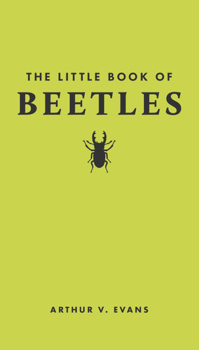 The Little Book of Beetles (Miniature Edition) by Arthur V. Evans, Tugce Okay, 9780691251776