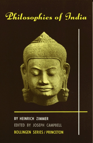 Philosophies of India by Heinrich Zimmer, Joseph Campbell, 9780691017587