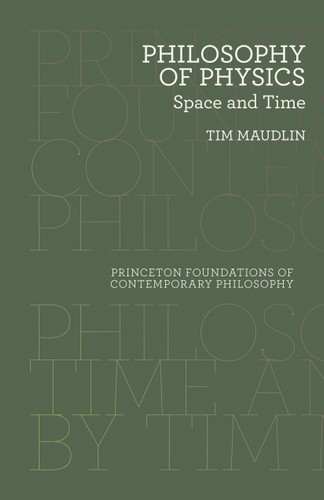 Philosophy of Physics (Space and Time) by Tim Maudlin, 9780691165714