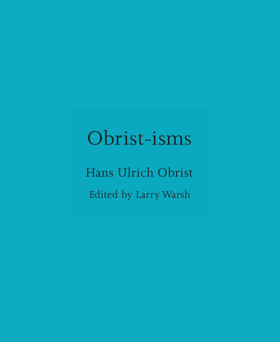 Obrist-isms (Miniature Edition) by Hans Ulrich Obrist, Larry Warsh, 9780691279848