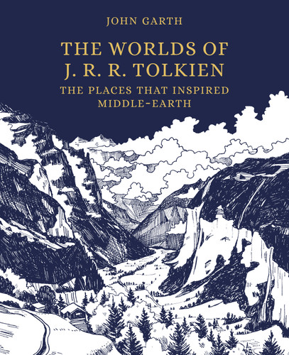 The Worlds of J. R. R. Tolkien (The Places That Inspired Middle-earth) by John Garth, 9780691196947