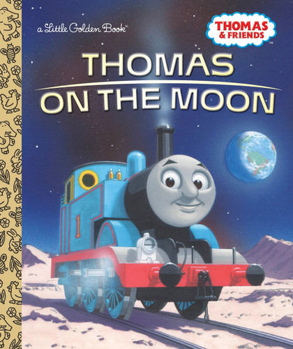 Thomas on the Moon (Thomas & Friends) by Golden Books, 9780399558535