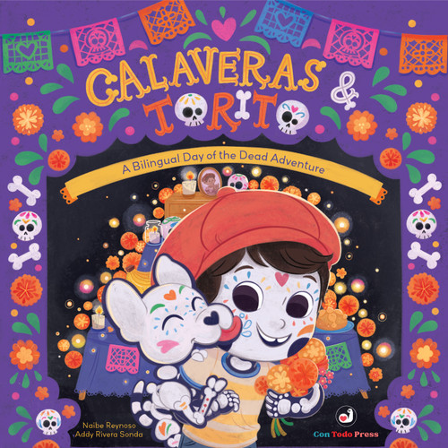 Calaveras and Torito (A Bilingual Day of the Dead Adventure) by Naibe Reynoso, Addy Rivera Sonda, 9781958615164