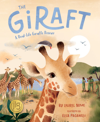 The GiRaft (A Real-Life Giraffe Rescue) by Laurel Neme, Elisa Paganelli, 9781534113572