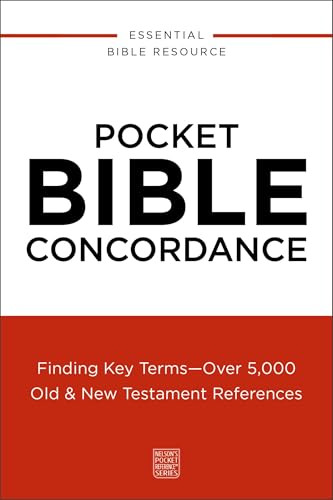 Pocket Bible Concordance (Finding Key Terms---Over 5,000 Old and   New Testament References) (Miniature Edition) by Thomas Nelson, 9780310181125
