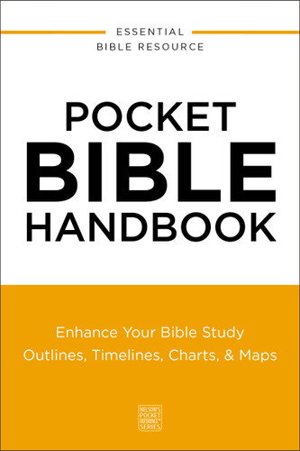 Pocket Bible Handbook (Enhance Your Bible Study---Outlines, Timelines, Charts, and   Maps) (Miniature Edition) by Thomas Nelson, 9780310181132