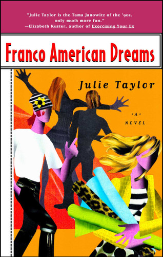 Franco American Dreams by Julie Taylor, 9780684830926