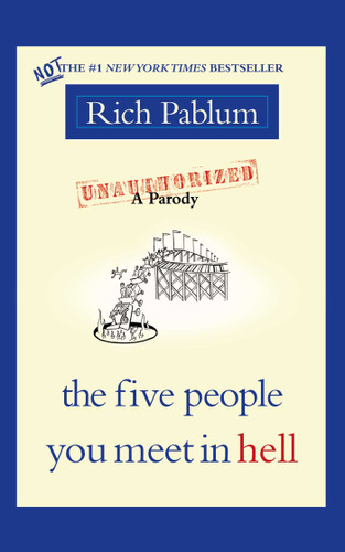 The Five People You Meet in Hell (An Unauthorized Parody) by Rich Pablum, 9780743279611