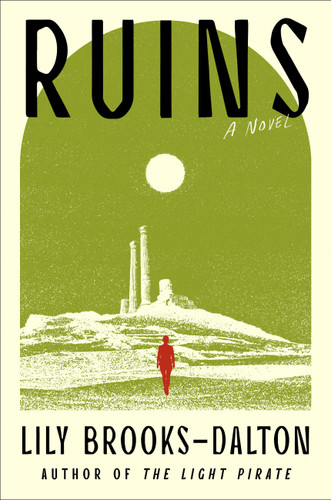 Ruins - 9781538770528 by Lily Brooks-Dalton, 9781538770528