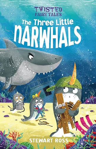 The Three Little Narwhals by Stewart Ross, 9781645199274