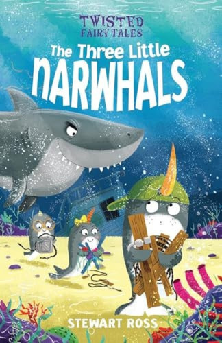 The Three Little Narwhals by Stewart Ross, 9781645199274