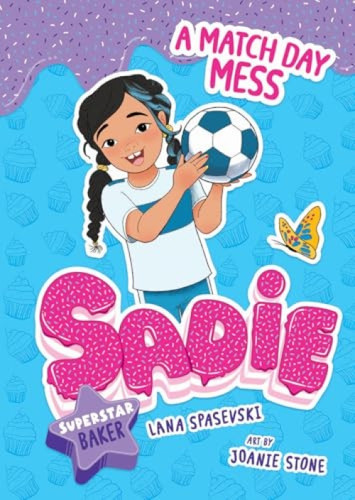 A Match Day Mess by Lana Spasevski, Joanie Stone, 9781645199335