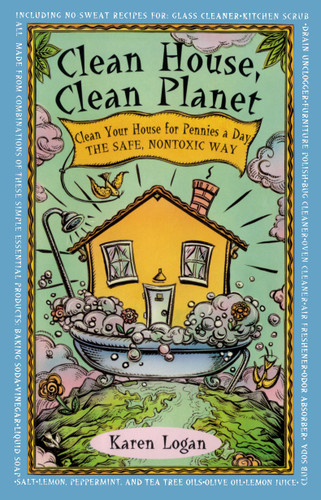 Clean House Clean Planet by Karen Logan, 9780671535957