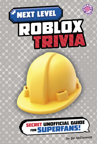 Next Level Roblox Trivia (Secret Unofficial Guide for Superfans!) - 9798875241321 by Jim McDermott, 9798875241321